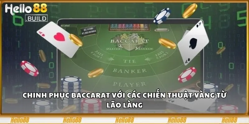 Cách Chơi Baccarat Luôn Thắng – Bí Kíp Tại Hello88 3 Chinh phục baccarat với các chiến thuật vàng từ lão làng