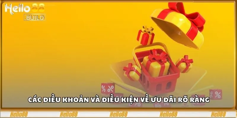 Đọc Kỹ Điều Khoản Điều Kiện Hello88 Để Chơi An Toàn 3 Các điều khoản và điều kiện về ưu đãi rõ ràng