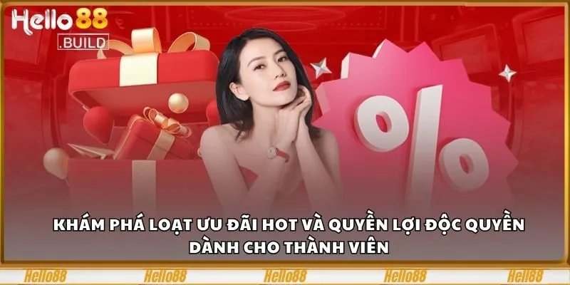 Trang chủ 26 Khám phá loạt ưu đãi hot và quyền lợi độc quyền dành cho thành viên