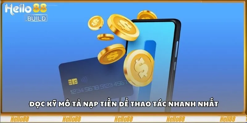 Bí Quyết Nạp Tiền Hello88 Cực Nhanh Trong Một Nốt Nhạc 1 Đọc kỹ mô tả nạp tiền để thao tác nhanh nhất