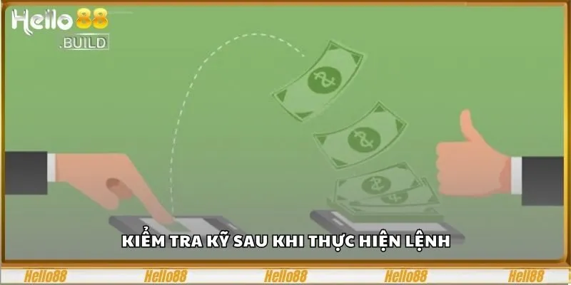 Gợi Ý Cách Rút Tiền Tại Hello88 Cho Người Mới Nhập Môn 2 Kiểm tra kỹ sau khi thực hiện lệnh