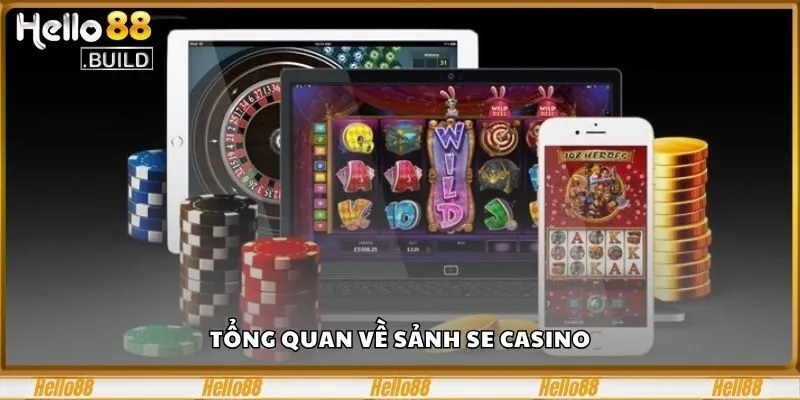 Se Casino - Trải Nghiệm Cá Cược Đỉnh Cao Tại HELLO88 1 Tổng quan về sảnh SE Casino